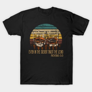 Even In The Desert Trust The Lord Whisky Mug T-Shirt